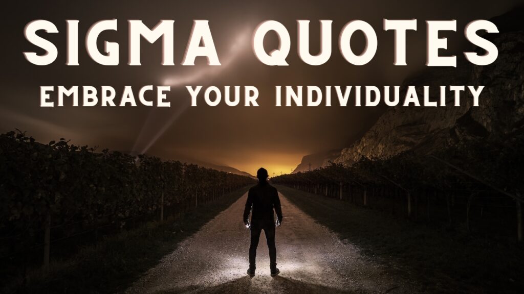 Sigma Quotes